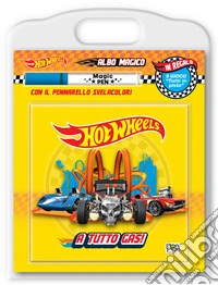 A tutto gas! Hot Wheels. Albo magico. Ediz. a colori. Con pennarello svelacolori libro