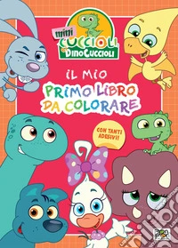 Mini Cuccioli e i DinoCuccioli. Il mio primo libro da colorare. Ediz. a colori libro