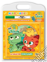 La valle dei dinosauri. Albo magico. Mini cuccioli e i dinocuccioli. Ediz. a colori. Con pennarello svelacolori libro