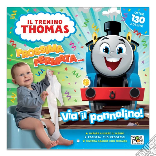 Via il pannolino! Il trenino Thomas. Con adesivi. Ediz. a colori