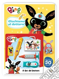 Giochiamo al dottore! Bing. Ediz. a colori. Con set del dottore. Con adesivi. Con set del dottore libro