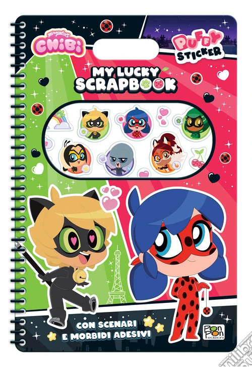 My lucky scrapbook. Miraculous Chibi. Puffy sticker. Ediz. a colori. Ediz. a spirale. Con Adesivi