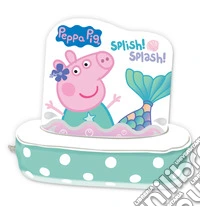 Splish! splash! Peppa Pig. Libro bagnetto. Ediz. a colori libro