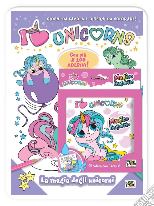 La magia degli unicorni-Magico bagnetto. I love unicorns. Activity book. Con adesivi. Ediz. a colori