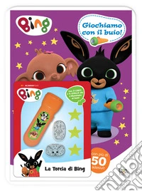 Giochiamo con il buio. Bing. Ediz. a colori. Con torcia libro