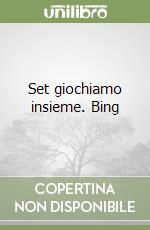 Set giochiamo insieme. Bing libro