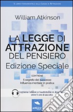 La legge di attrazione del pensiero. Con Il segreto del successo e Influenza mentale in pratica. Ediz. speciale. Con aggiornamento online. Con e-book libro