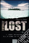 Totally Lost libro di De Marco Mauro