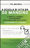 A scuola di vita da Og Mandino libro