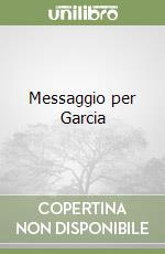 Messaggio per Garcia