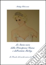 La storia vera della principessa Diana e dell'artista Shirley libro