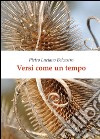 Versi come un tempo libro di Belcastro Pietro Luciano