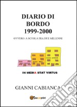 Diario di bordo (1999-2000) ovvero: a scuola fra due millenni