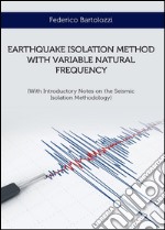 Earthquake isolation method with variable natural frequency libro