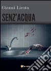 Senz'acqua libro