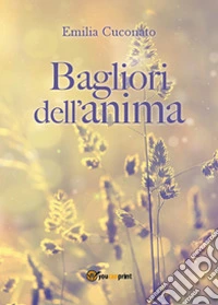 Bagliori dell'anima libro