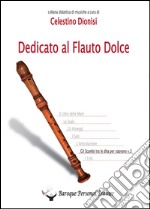 Dedicato al flauto dolce. Gli scambi tra le dita per soprano. Vol. 3 libro