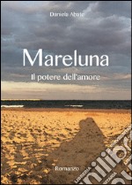 Mareluna. Il potere dell'amore