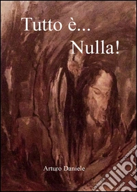 Tutto è... nulla!