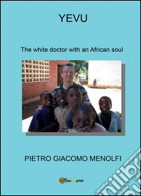 Yevu. The white doctor with an african soul libro