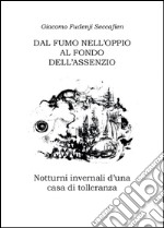 Dal fumo nell'oppio al fondo dell'assenzio libro