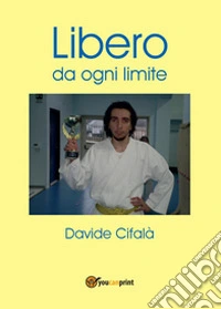 Libero da ogni limite