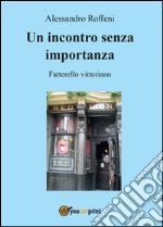 Un incontro senza importanza libro