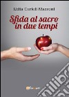 Sfida al sacro in due tempi libro