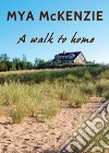 A walk to home libro