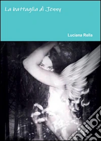 La battaglia di Jenny libro