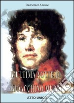 L'ultima notte di Gioacchino Murat libro