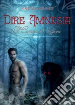 Il campo di soffioni. Dire amnesia libro