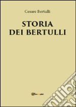 Storia dei Bertulli libro