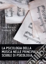 La psicologia della musica nelle principali scuole di psicologia libro