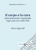 Il corpo e la cura libro