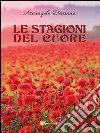 Le stagioni del cuore libro