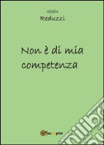 Non è di mia competenza libro