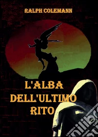 L'alba dell'ultimo rito