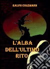 L'alba dell'ultimo rito libro