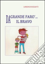 Da grande farò il bravo libro