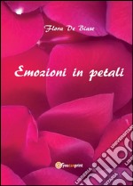 Emozioni in petali libro