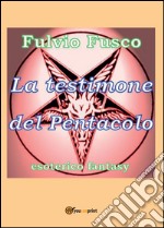 La testimone del pentacolo libro