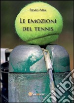 Le emozioni del tennis libro