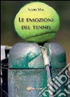 Le emozioni del tennis libro