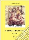 Il libro di Geremia. Vol. 1 libro di D'Antonio Vincenzo