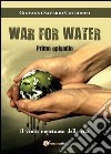 Il vento impetuoso della vita. War for water. Vol. 1 libro di Cotroneo Giovanni S.