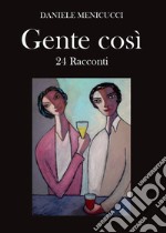 Gente così libro