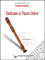 Dedicato al flauto dolce. I salti per soprano. Vol. 1 libro