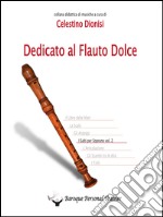 Dedicato al flauto dolce. I salti per soprano. Vol. 2 libro