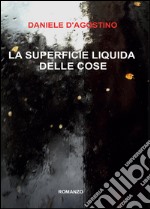 La superficie liquida delle cose